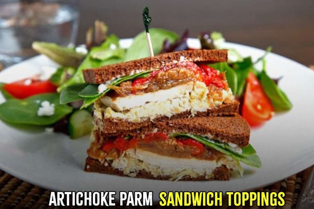 artichoke parm sandwich toppings