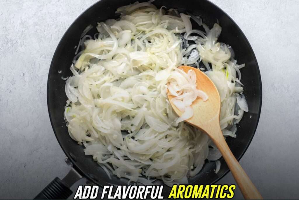 Add flavorful aromatics